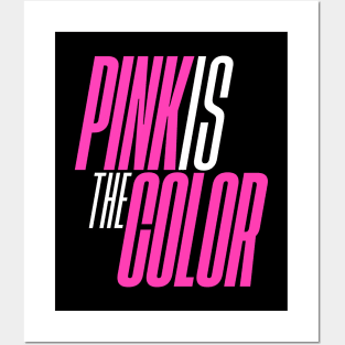 Pink is the color Posters and Art